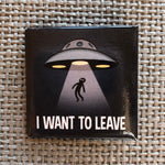 Badge "I want to leave" (38 mm)
