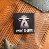 Badge "I want to leave" (38 mm)