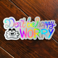 Sticker "Worry" holographique